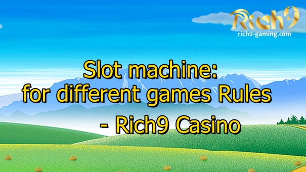 At Rich9 Casino, players can explore a wide variety of slot machines, each with its own set of rules, paylines, bonuses, and jackpot systems.